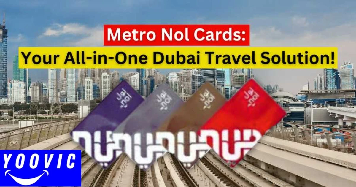A Beginner’s Guide to Dubai Metro and Nol Card Usage 2025