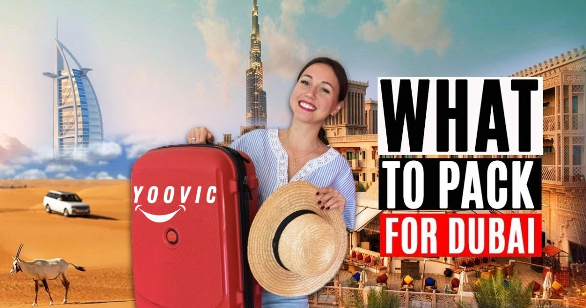 Top Essentials to Pack for Your Dubai Trip