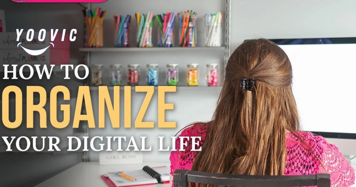  How to Organize Your Digital Life